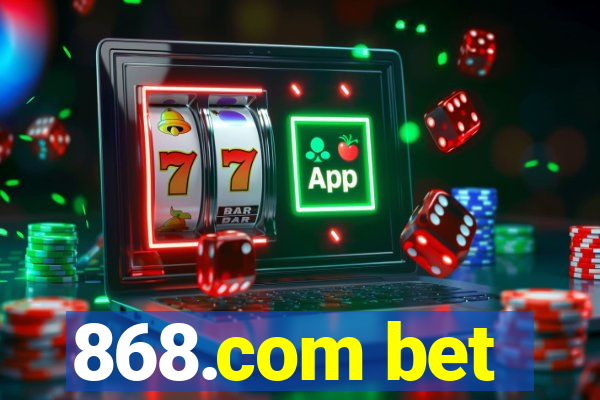 868.com bet